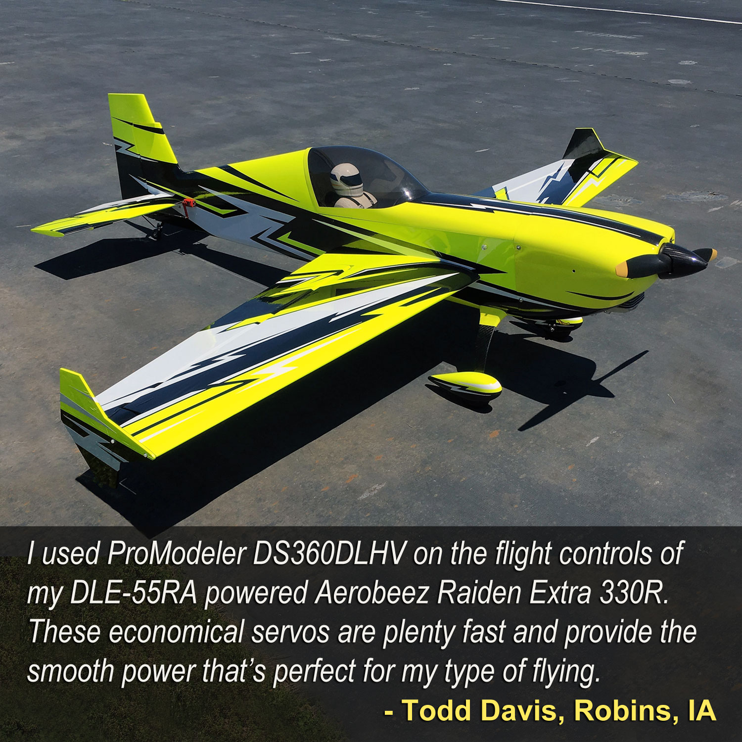 Close up photo of Todd Davis' Aerobeez Raiden Extra 330R equipped with the servo many consider the best in the world, the ProModeler DS360DLHV