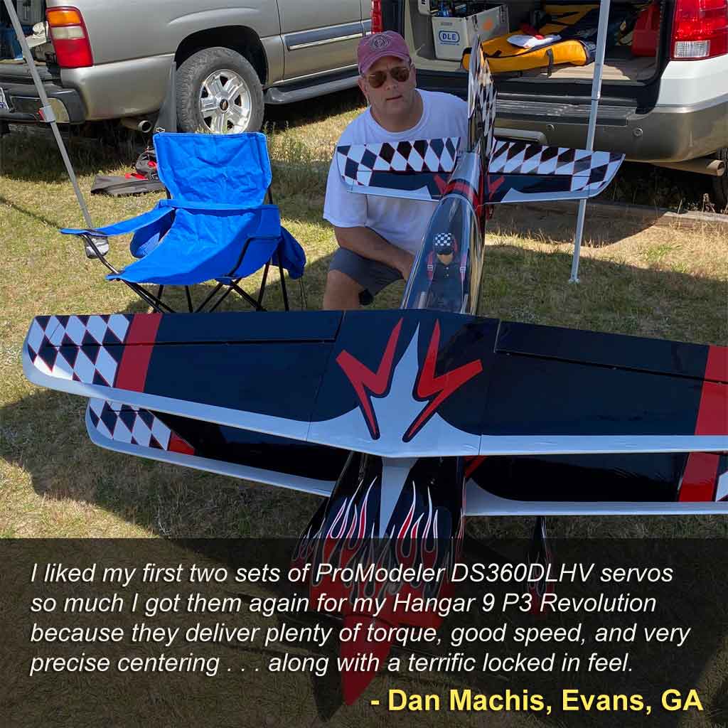 Close up of Dan Machis and his Hangar 9 P3 Revolution biplane stating, 'I liked my first two sets of ProModeler DS360DLHV servos so much I got them again for my Hangar 9 P3 Revolution because they deliver plenty of torque, good speed, and very precise centering . . . along with a terrific locked in feel.'