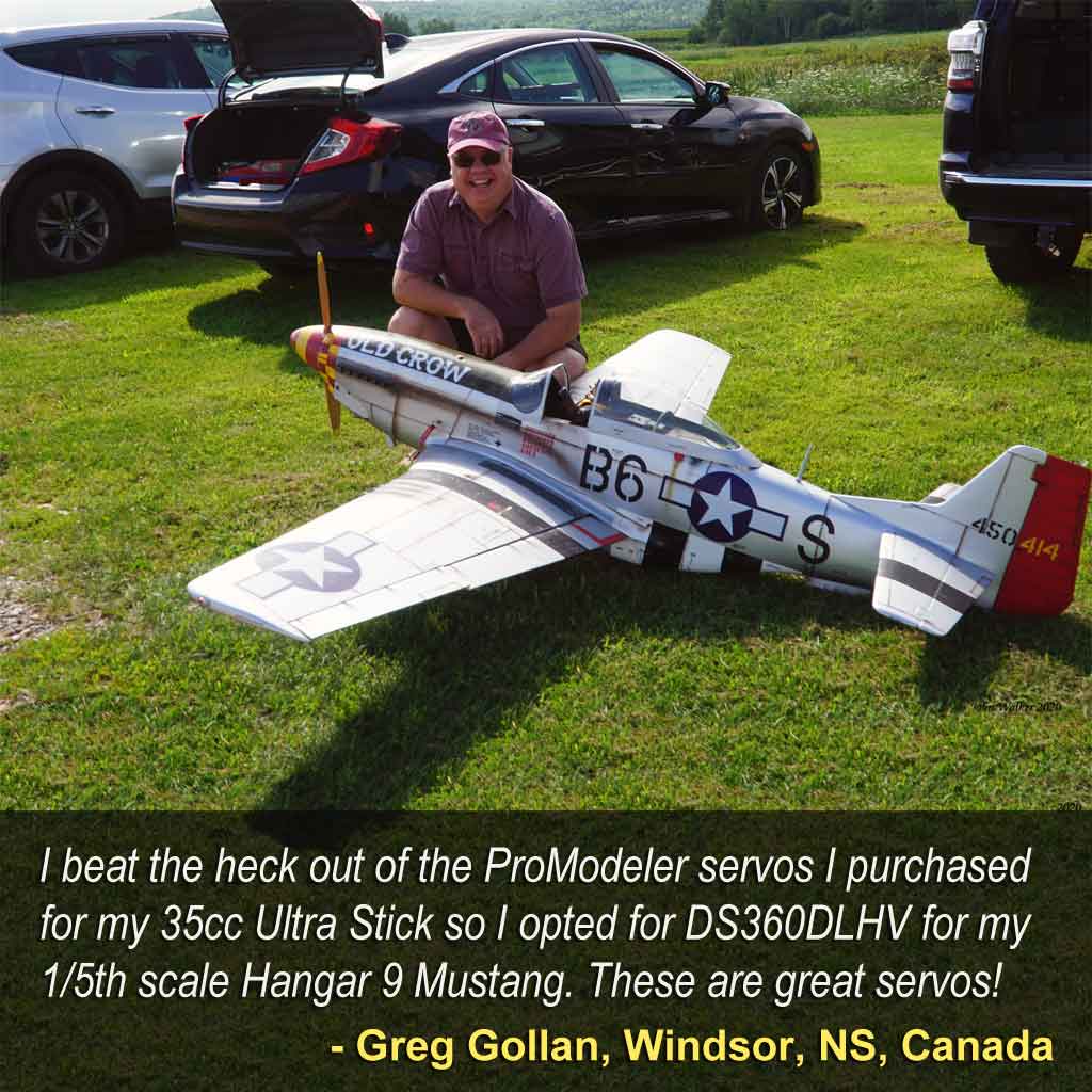 Close up of Greg Gollan, Windsor, NS, Canada and his giant scale P-51 Mustang stating, 'I beat the heck out of the ProModeler servos I purchased for my 35cc Ultra Stick so I opted for DS360DLHV for my 1/5th scale Hangar 9 Mustang. These are great servos!'